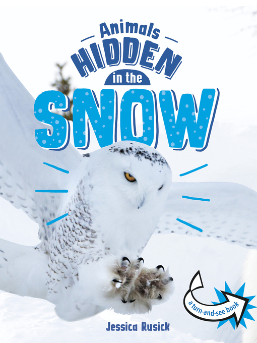 Title details for Animals Hidden in the Snow by Jessica Rusick - Available